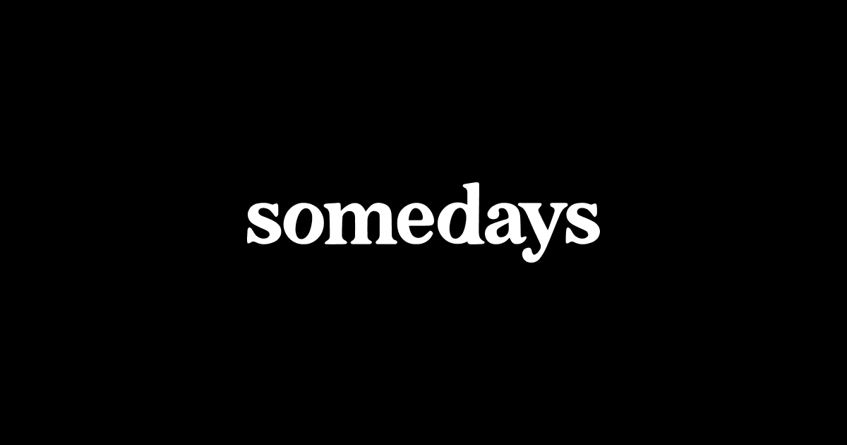 Somedays